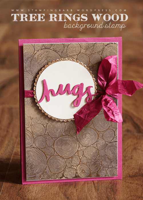 By Barbara Williams | Stampin' Up! Tree Rings Background Stamp